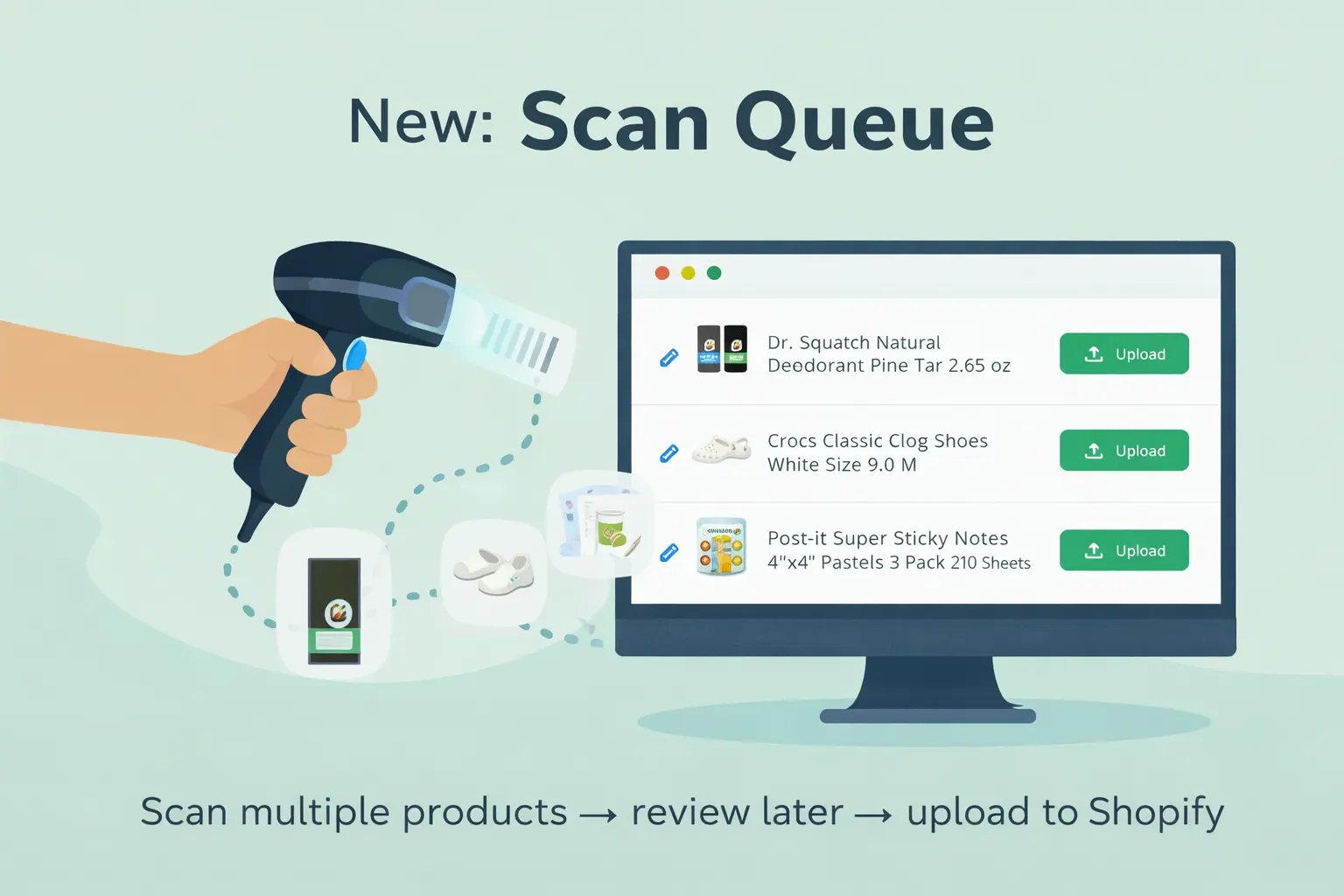 Scan Queue: Scan Multiple Products Faster and Upload to Shopify Later
